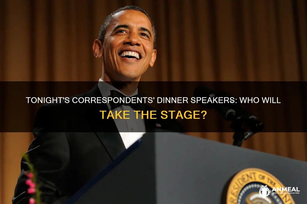 who will speak tonight at correspondents dinner