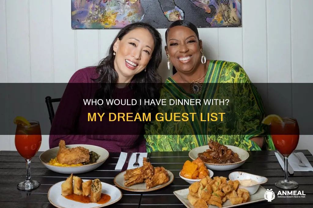 who would i have dinner with