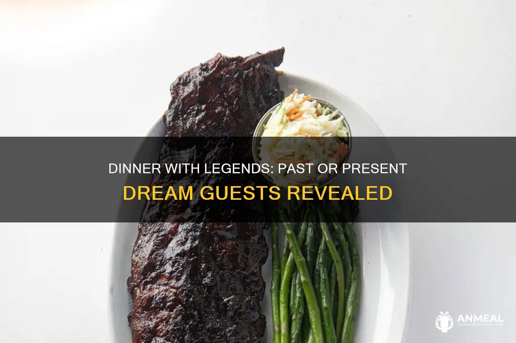 who would you have dinner with past or present