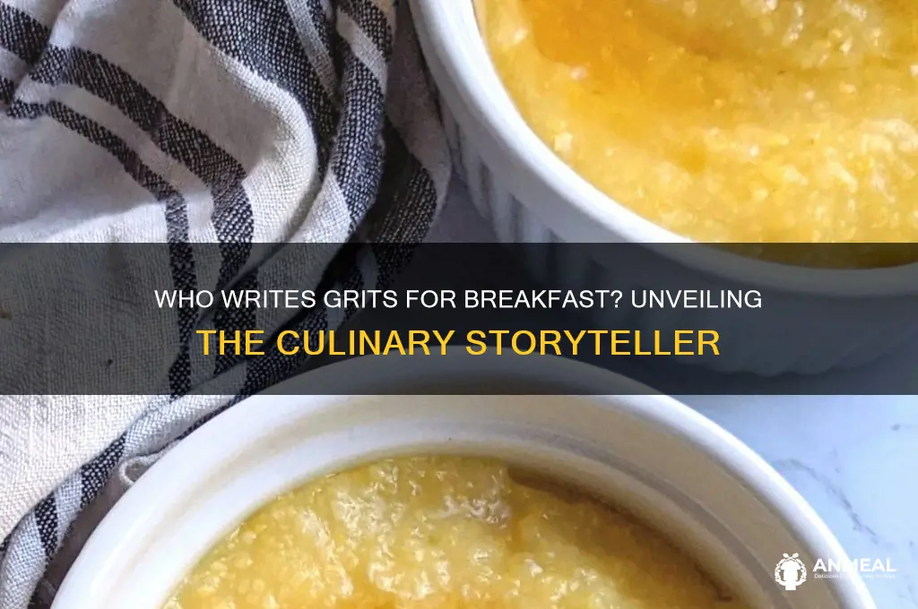 who write grits for breakfast