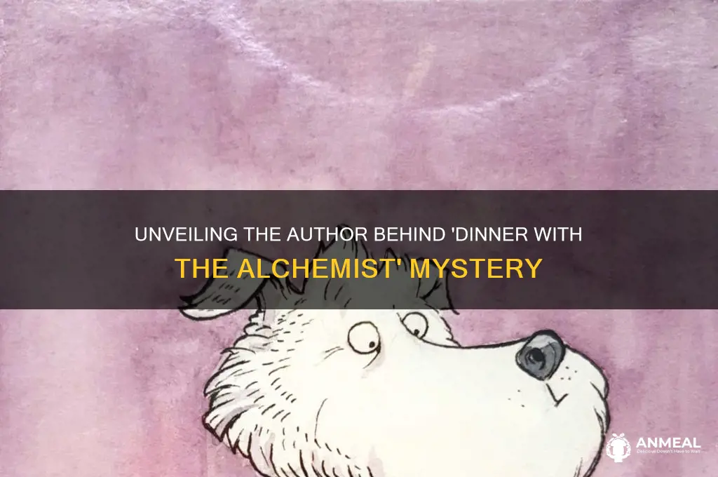 who wrote dinner with the alchemist