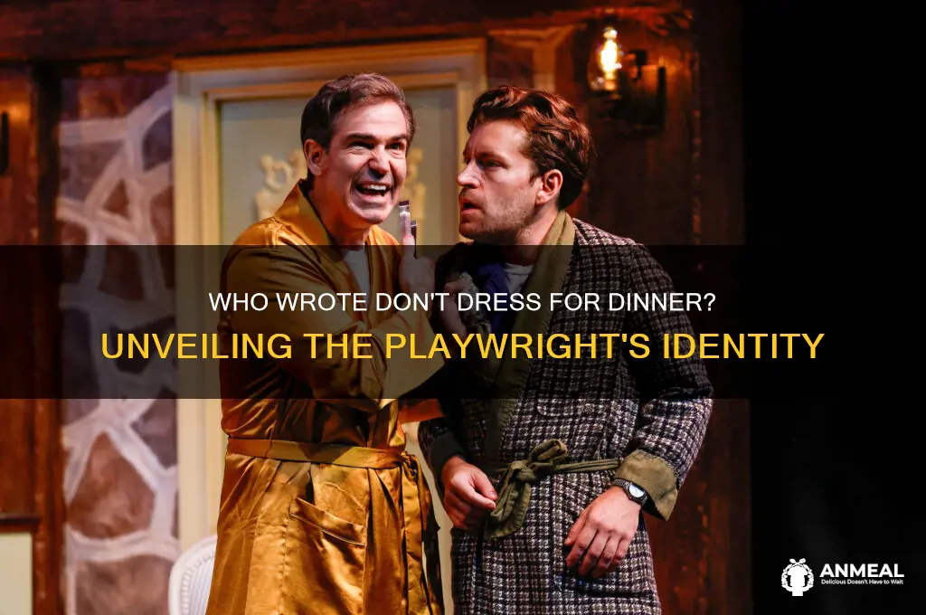 who wrote don t dress for dinner