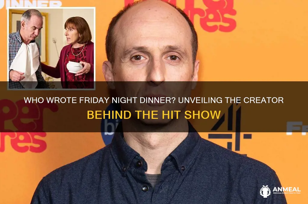 who wrote friday night dinner