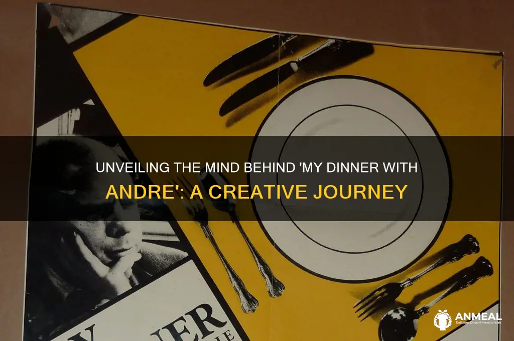 who wrote my dinner with andre