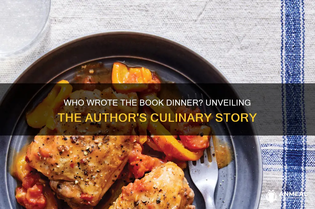 who wrote the book dinner