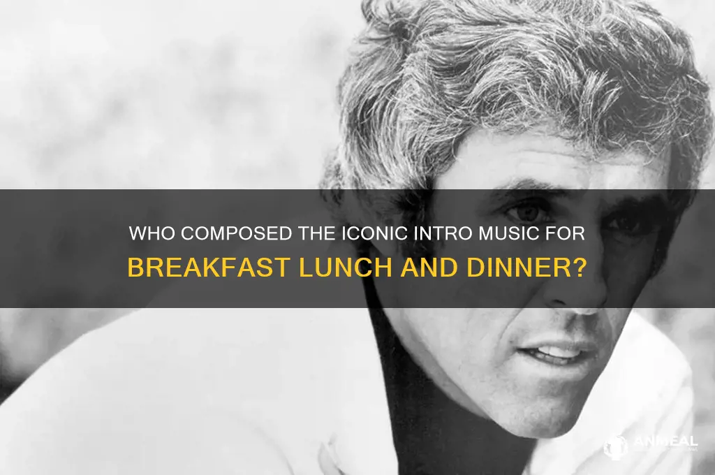 who wrote the intro music for breakfast lunch and dinner