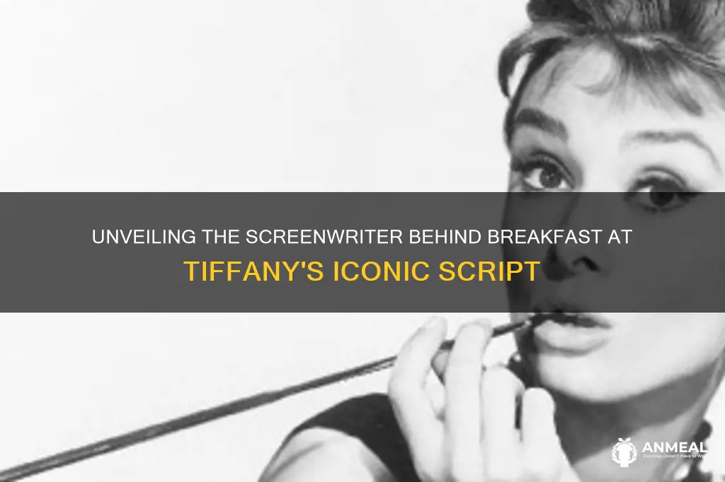 who wrote the script for breakfast at tiffany
