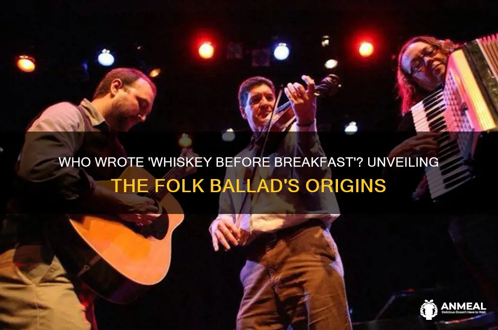 who wrote whiskey before breakfast