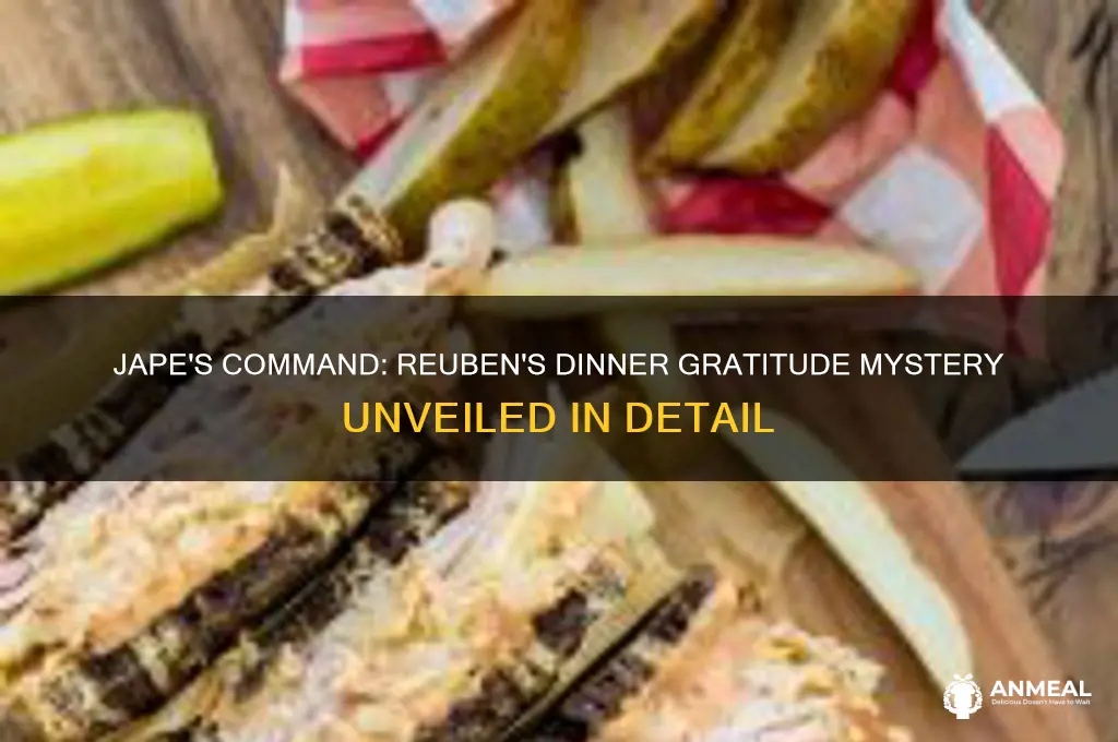 whom does jape command reuben to thank for his dinner