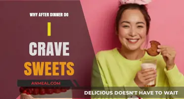 Why Do I Crave Sweets After Dinner? Understanding Post-Meal Sugar Cravings