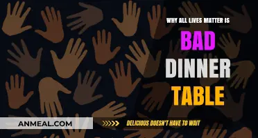 Why 'All Lives Matter' Ruins Dinner Conversations: Explained