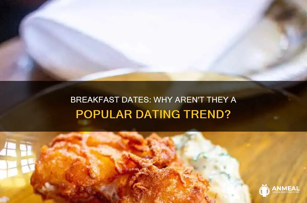 why are breakfast dates not a thing