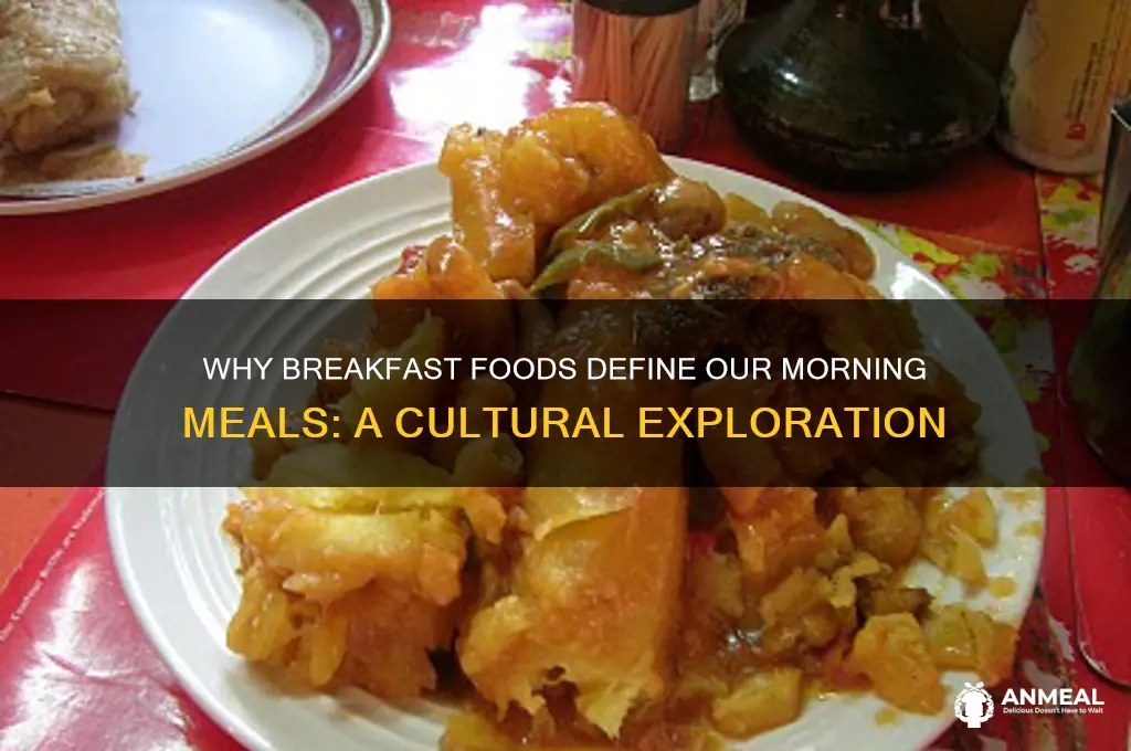 why are breakfast foods breakfast foods
