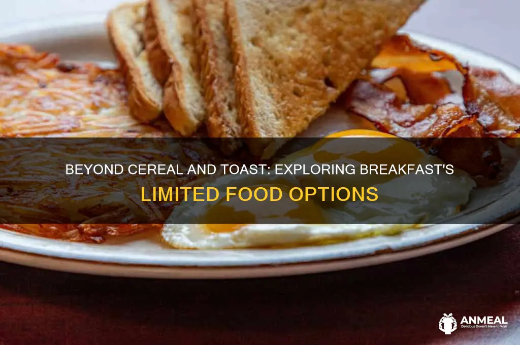 why are breakfast foods so limited