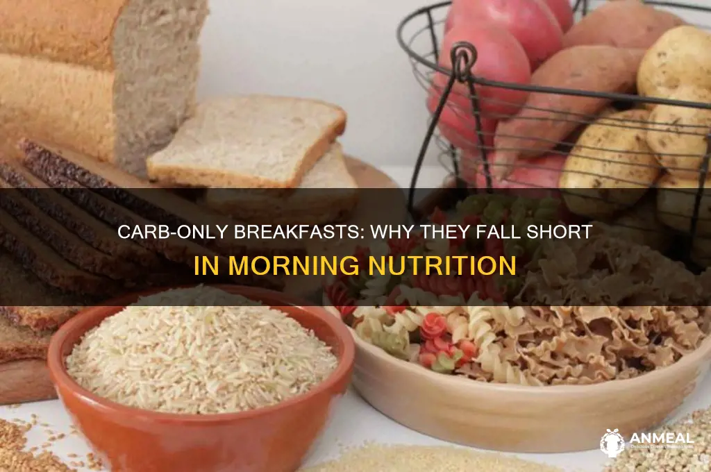why are carbohydrates alone bad for breakfast