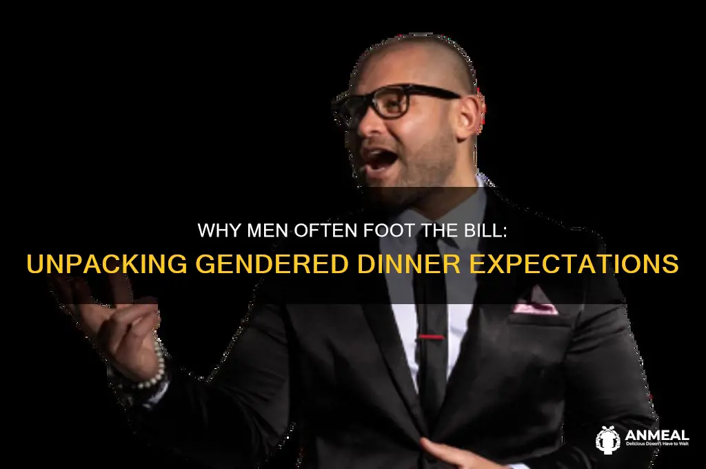 why are men expected to pay for dinner