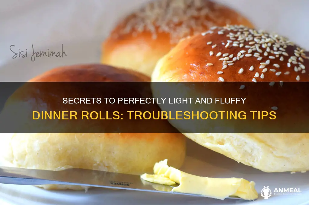why are my dinner rolls not light and fluffy