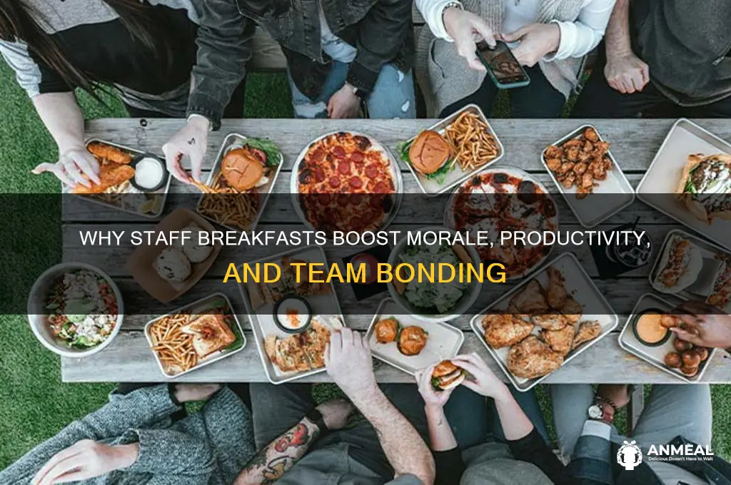 why are staff breakfasts a thing