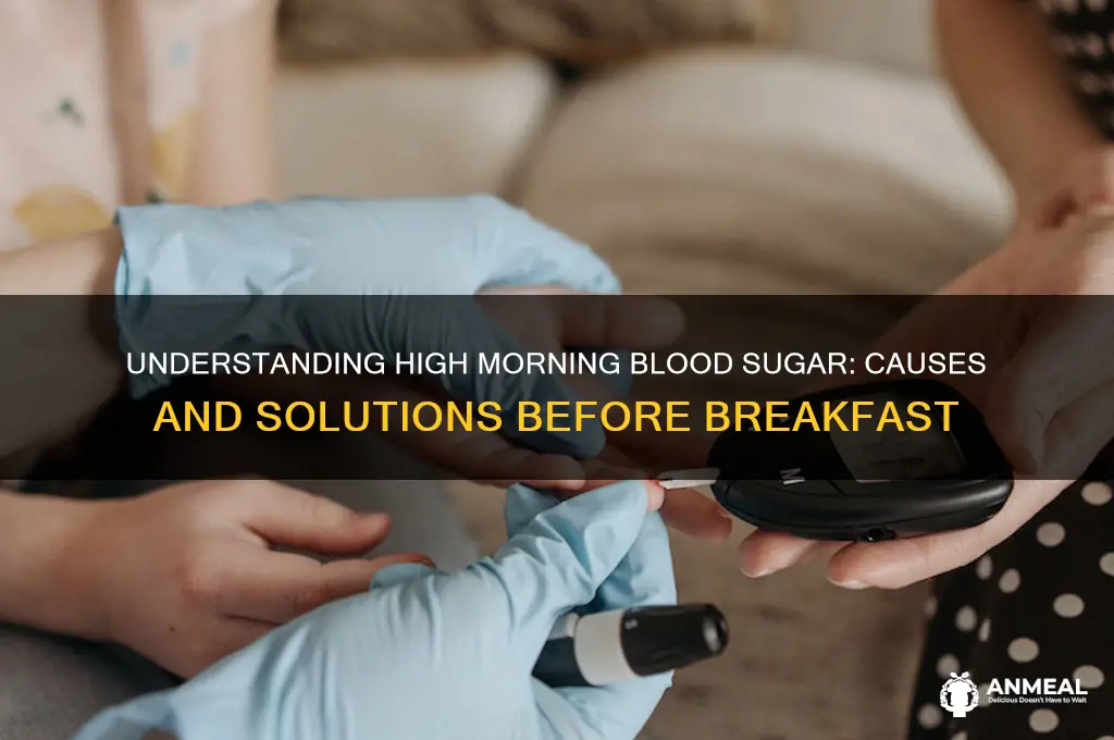 why before breakfast blood sugar is high