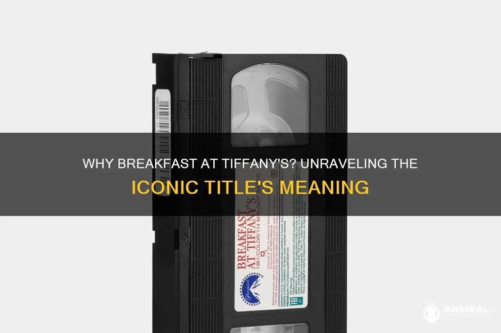 why breakfast at tiffany