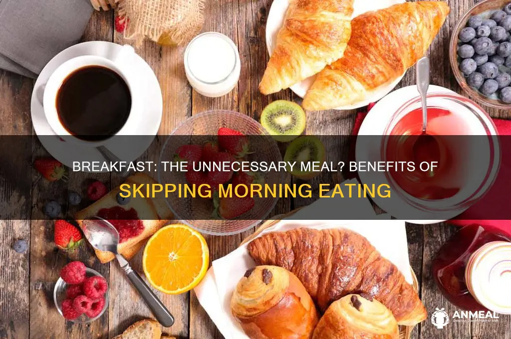why breakfast is the worst meal of the day fasting