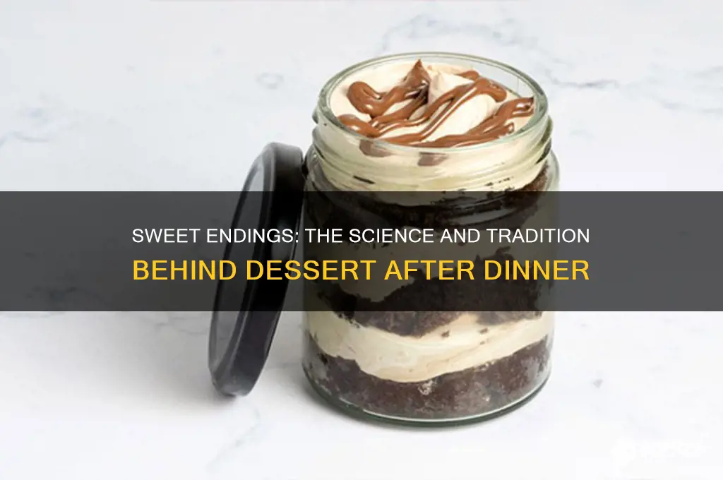 why dessert after dinner