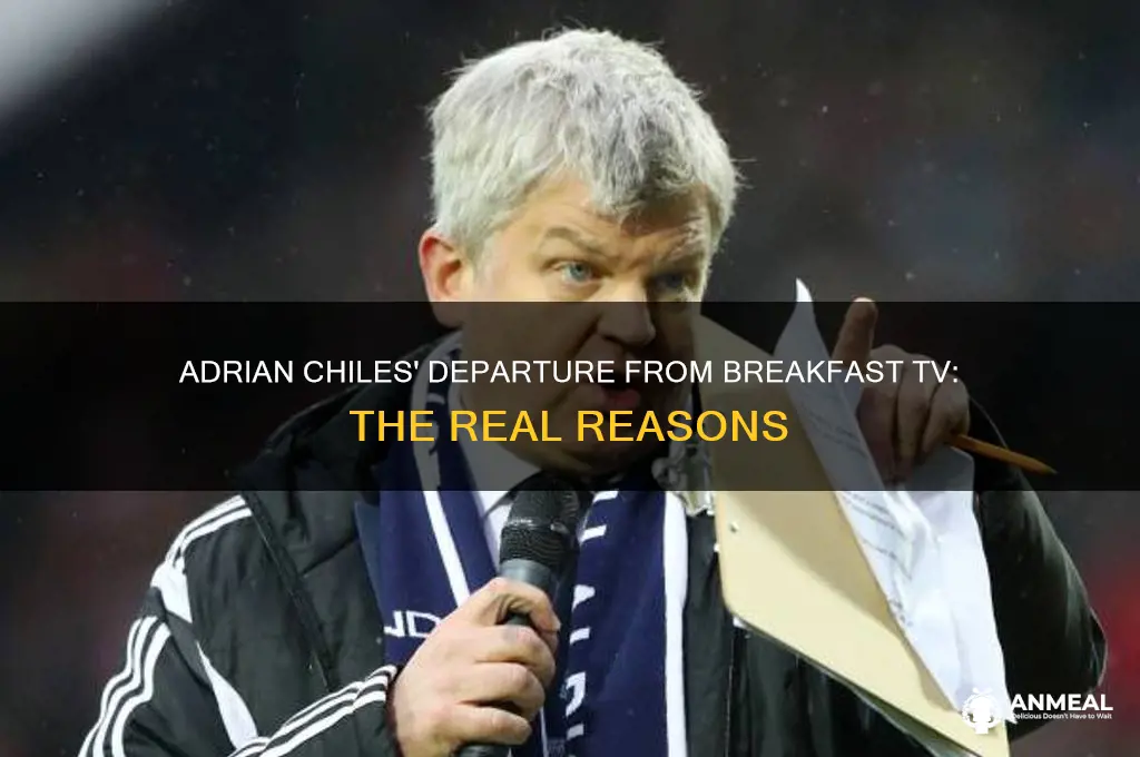 why did adrian chiles leave breakfast tv