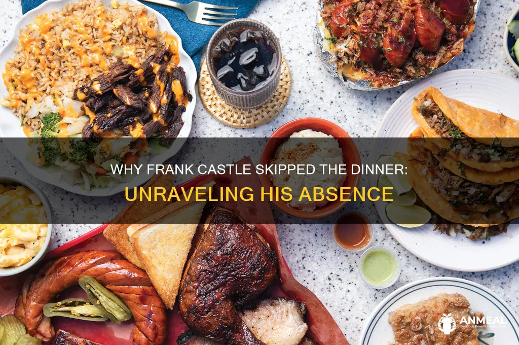 why did frank castle not join dinner