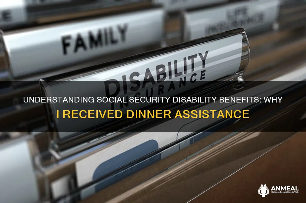 why did i get dinner for social security disability
