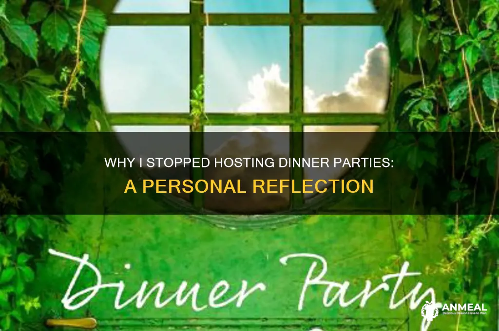 why did i stop having dinner parties