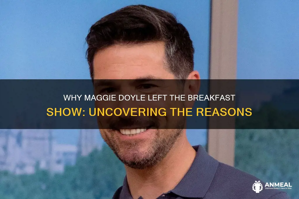 why did maggie doyle leave the breakfast show