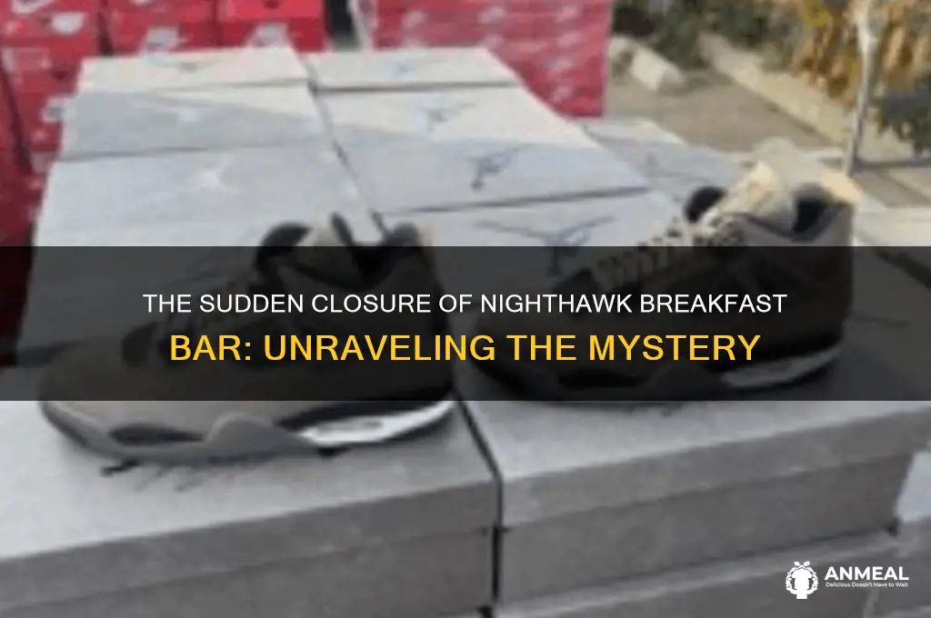 why did nighthawk breakfast bar close