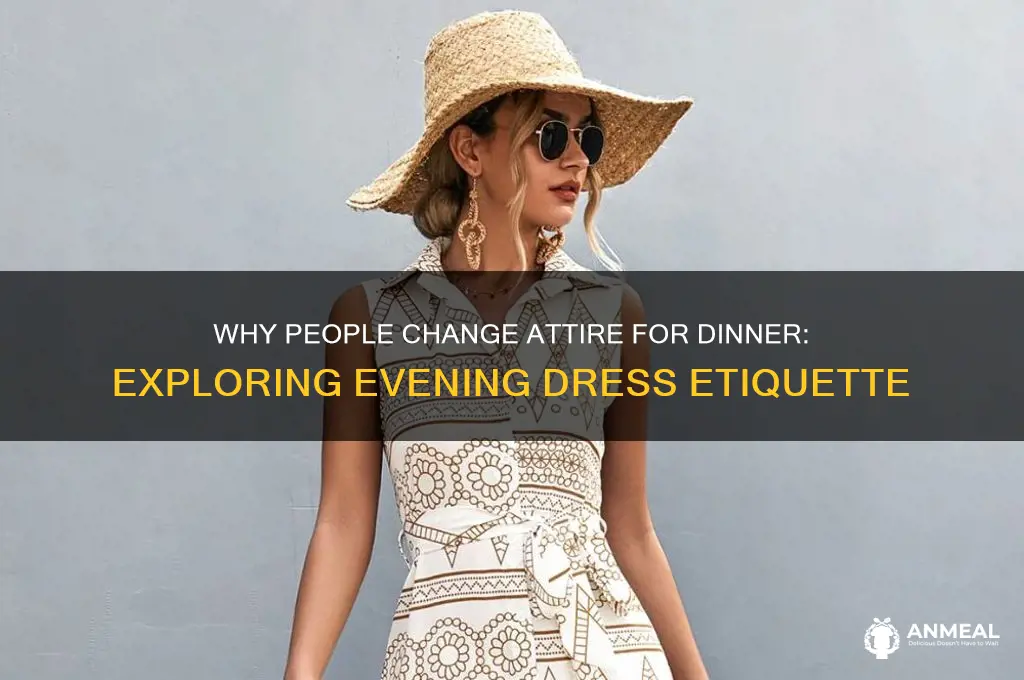 why did people change for dinner