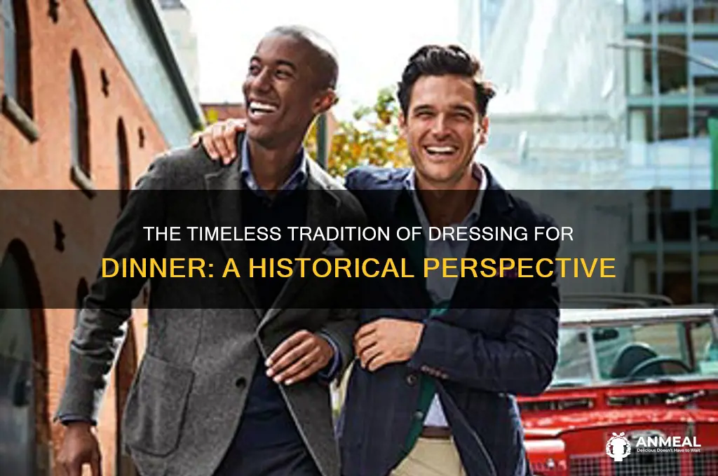 why did people dress for dinner