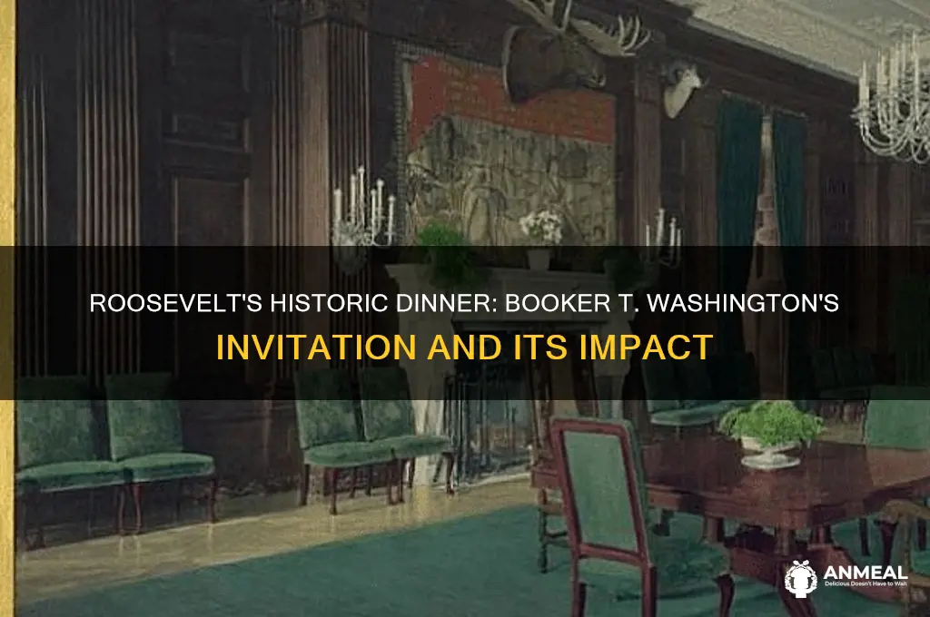 why did roosevelt invite booker t washington for dinner