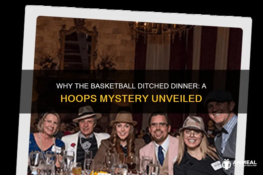 why did the basketball leave dinner early