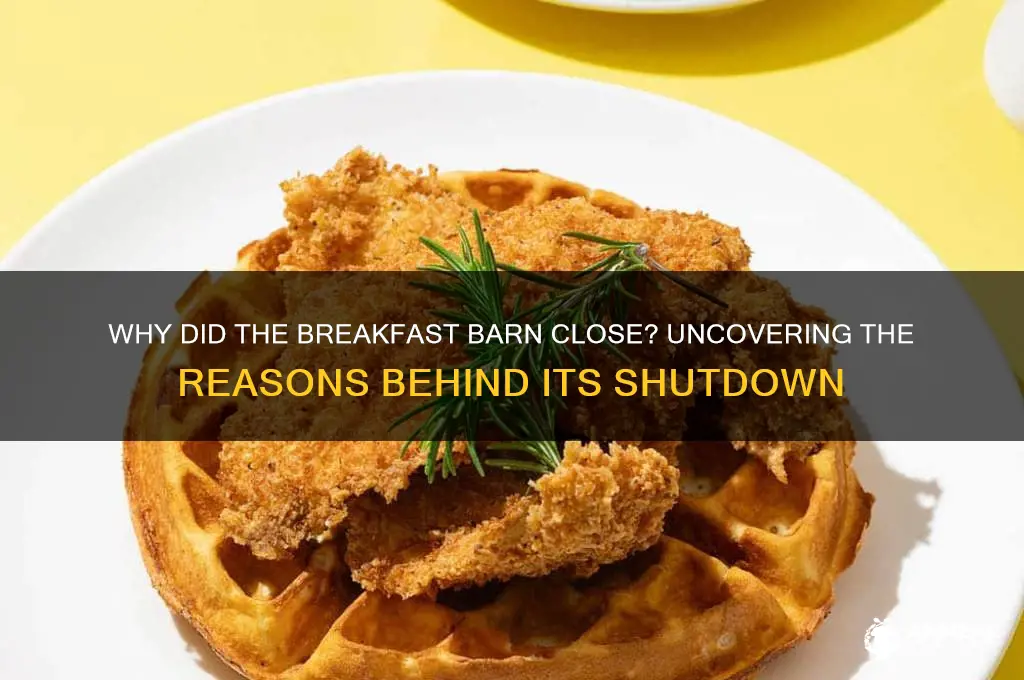 why did the breakfast barn close