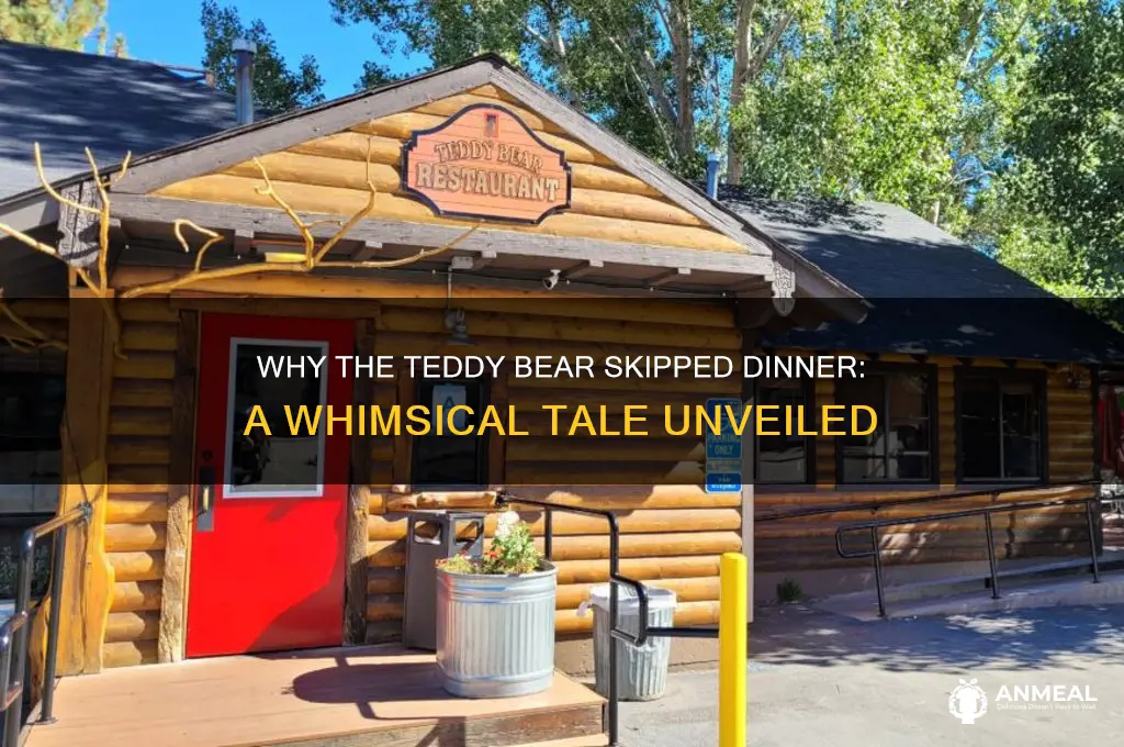 why did the teddy bear skip dinner