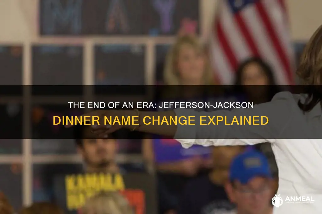 why did they stop calling it the jefferson jackson dinner