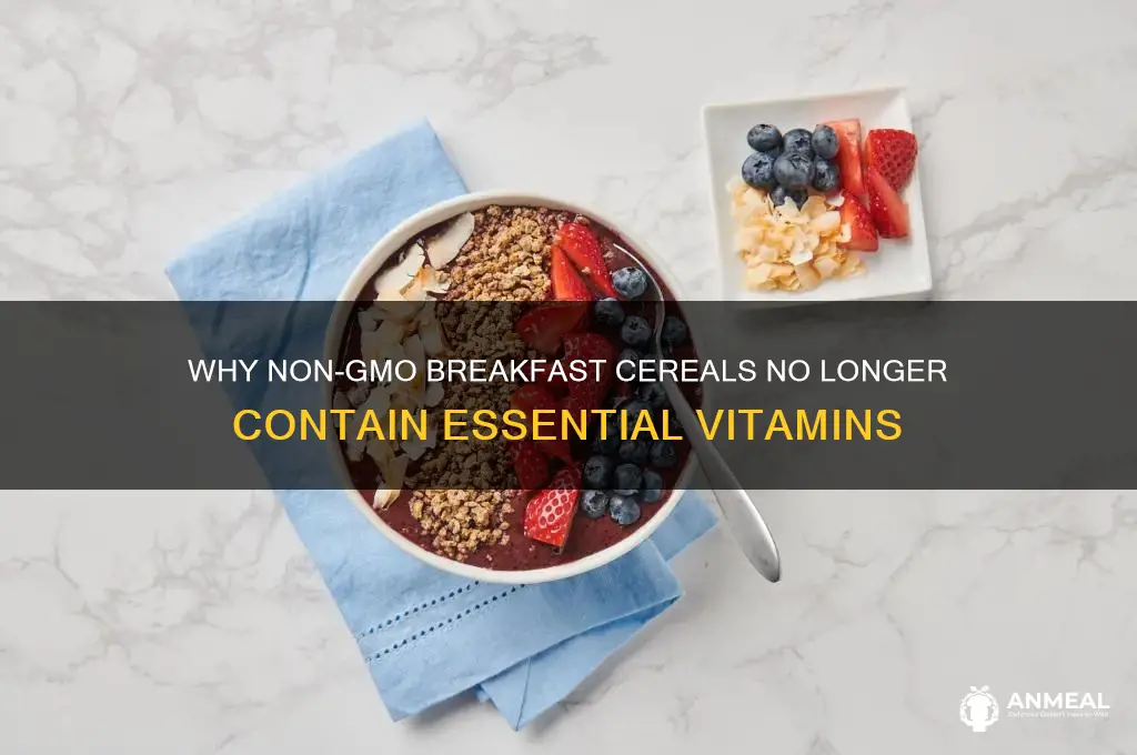 why did vitamins disappear from non gmo breakfast cereal