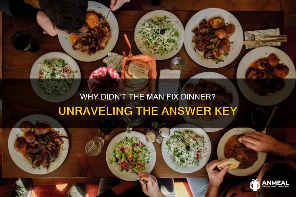 why didn t the man fix dinner answer key