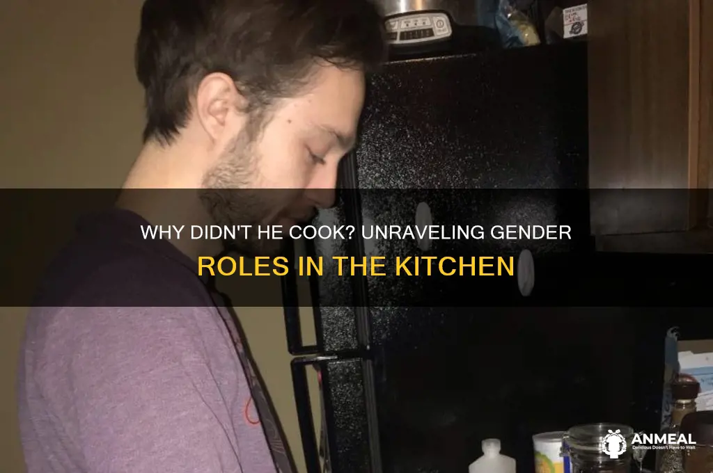 why didn t the man fix dinner