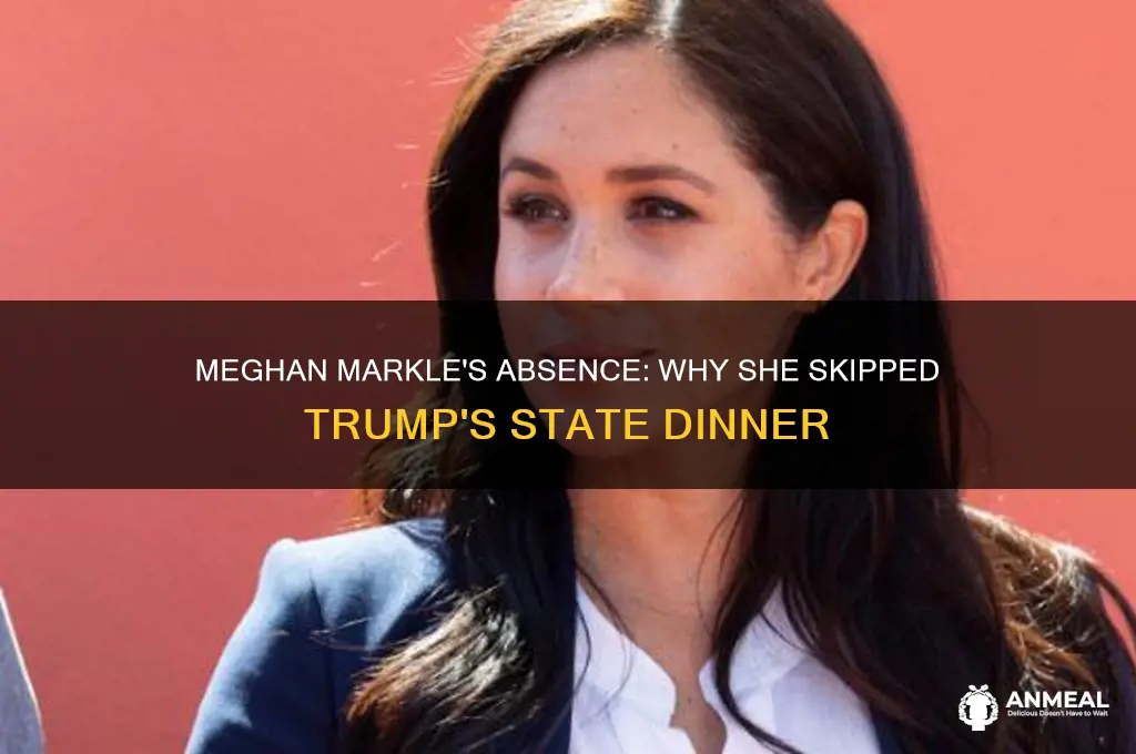 why didnt markle attend trump dinner
