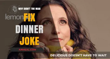 Why Didn't the Man Fix Dinner? Unraveling the Hilarious Joke