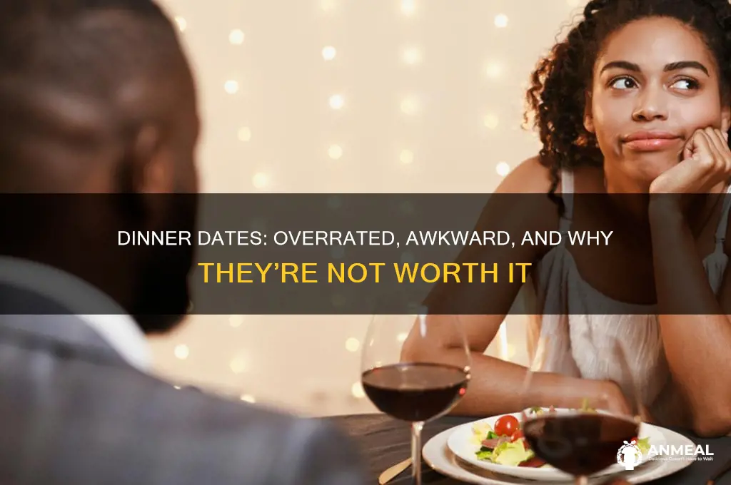 why dinner dates suck
