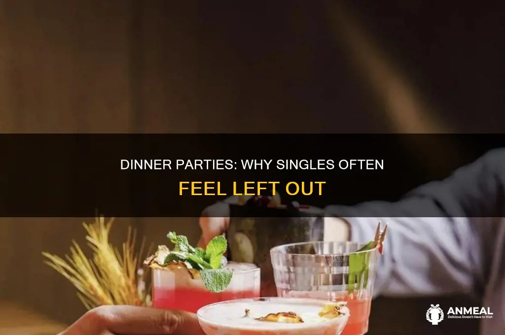 why dinner parties are not for single people