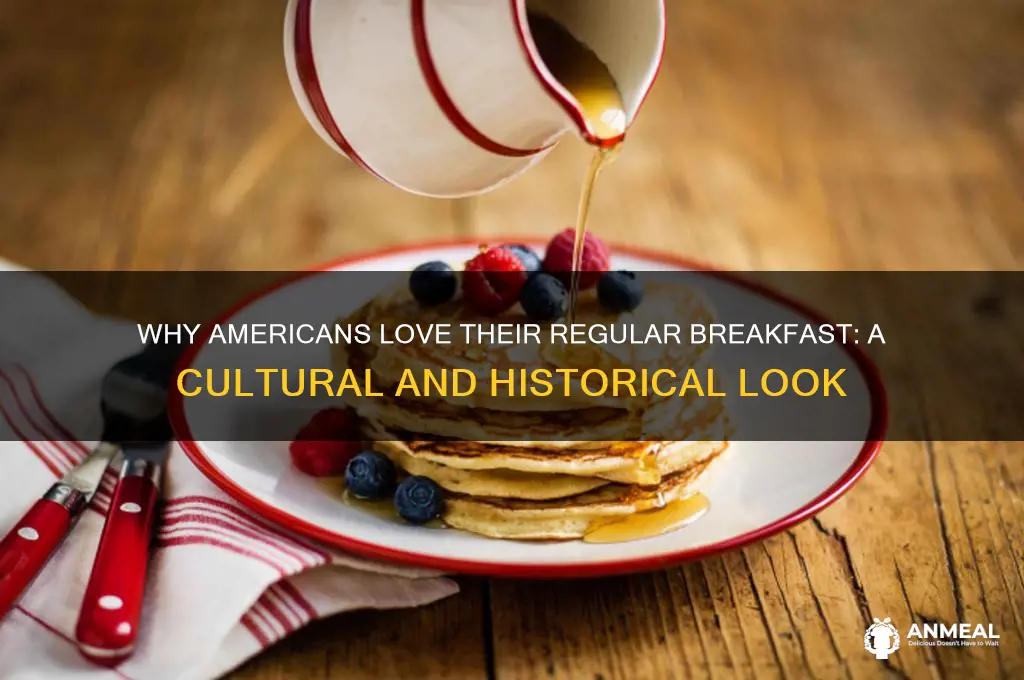 why do american have regular breakfast