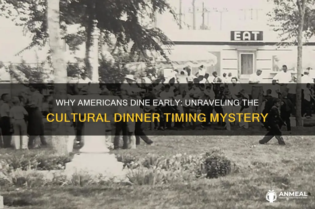 why do americans have dinner so early