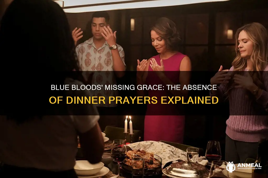 why do blue bloods not say prayer at dinner
