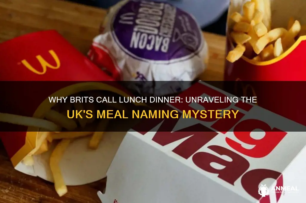why do brits call lunch dinner